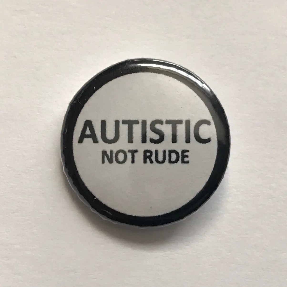 Autistic Not Rude small 25mm 1inch pin badge Autism Awareness