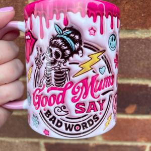 Good mums say bad words 11oz mug - NOT 3D - design is a 3D illusion - mum mug - mum gift - pink handle new tea mugs