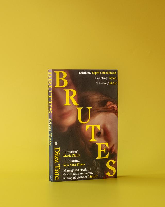Brutes by Dizz Tate (Paperback) – ‘Brilliant.’ Sophie Mackintosh 2