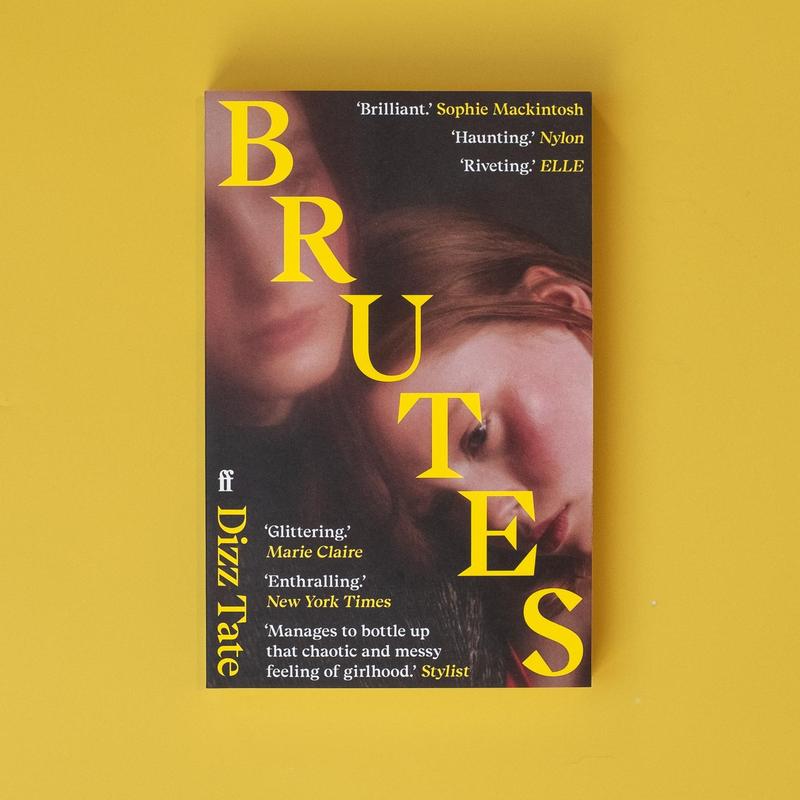 Brutes by Dizz Tate (Paperback) – ‘Brilliant.’ Sophie Mackintosh 0