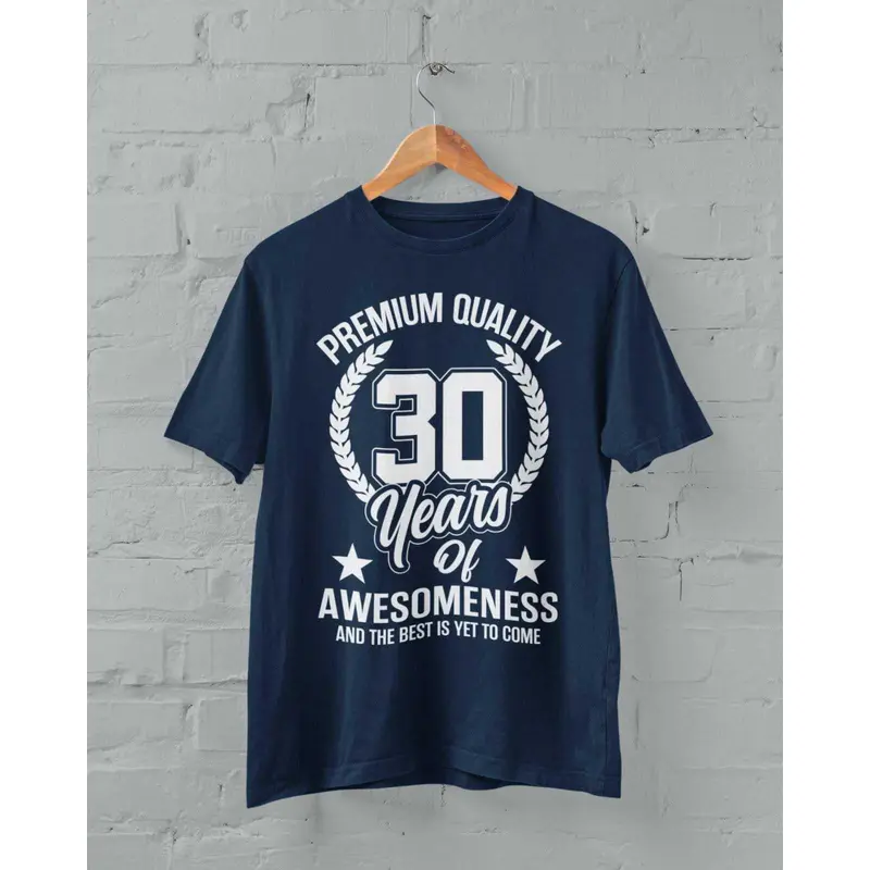 Funny 30th Birthday T Shirt 30 Years Of Awesomeness And The Best Is Yet To Come 3