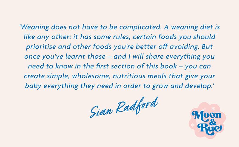 Product Introduction of Moon and Rue: Baby-Led Weaning Made Easy: Includes 70 nutritious weaning recipes for 6-18+ months 9