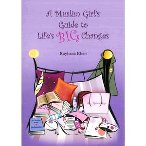 A Muslim Girl's Guide to Life's Big Changes