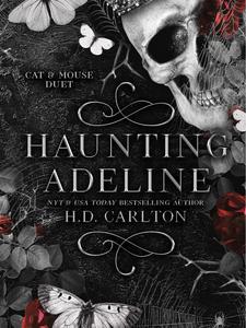 Haunting Adeline (Cat and Mouse Duet) Paperback –  H. D. Carlton (Author)