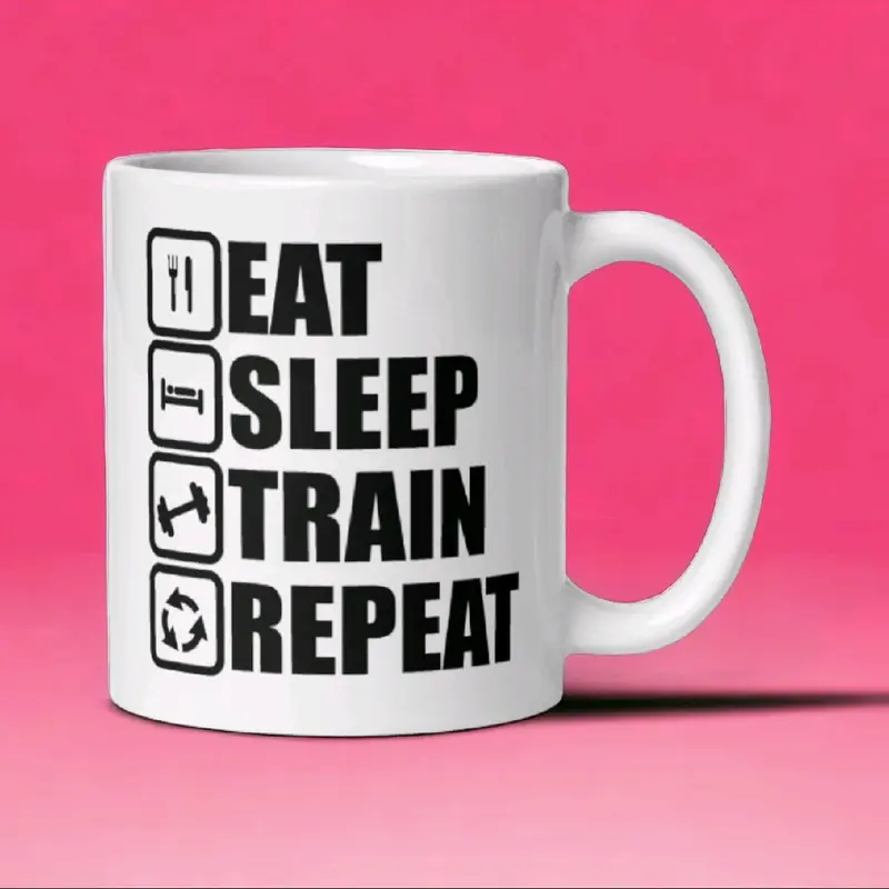 11 oz White Glossy Motivational Gym Mug for Bodybuilders - Eat Sleep Train Repeat Design - Stylish, Tumbler, Drinkware coffeemug quote tea mugs quirky obsession 0