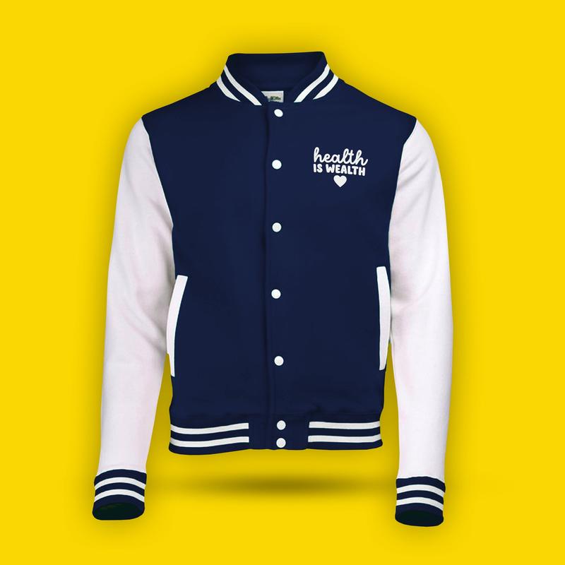 Health Is Wealth varsity jacket 1