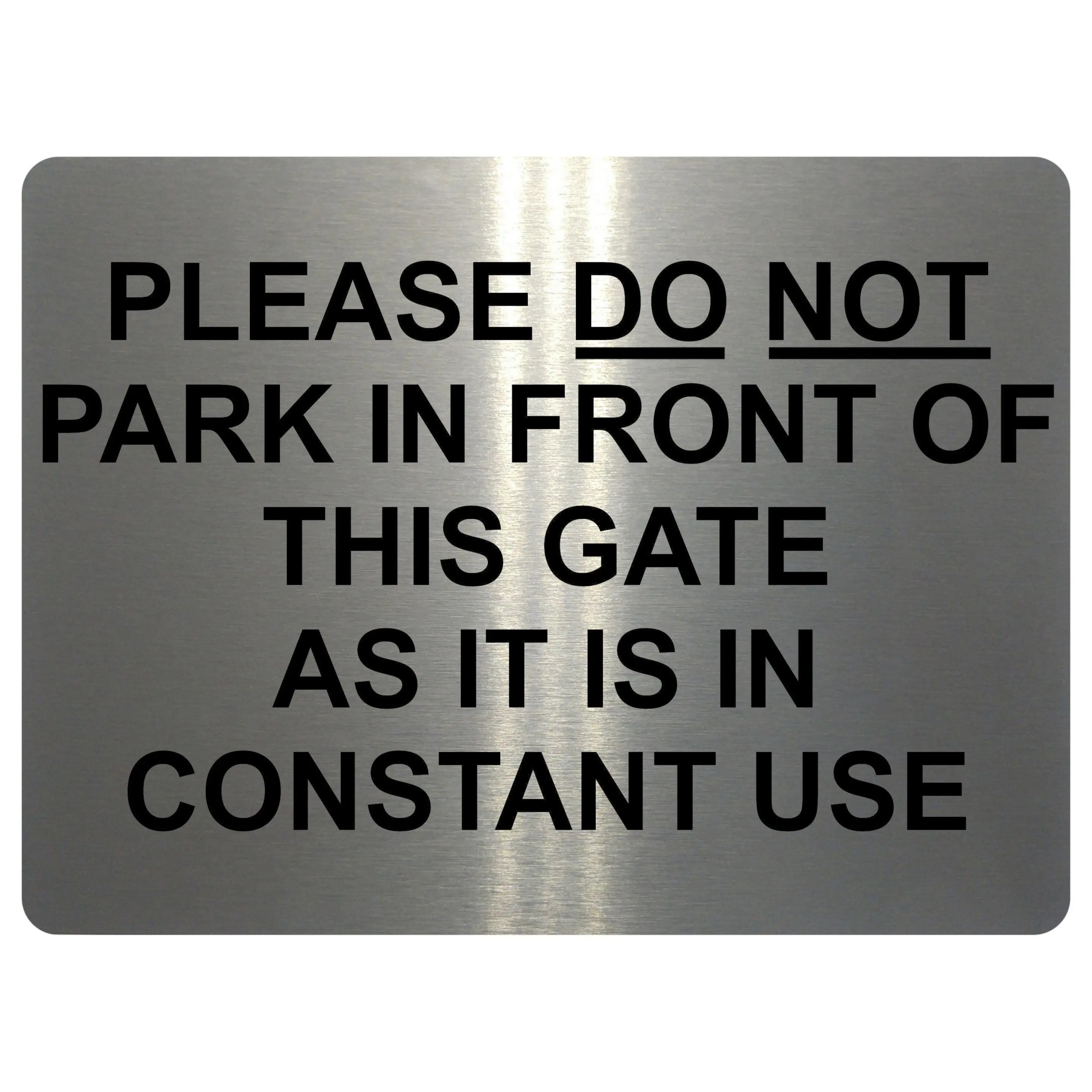 1448 PLEASE DO NOT PARK IN FRONT OF THIS GATE Metal Aluminium Plaque Sign House