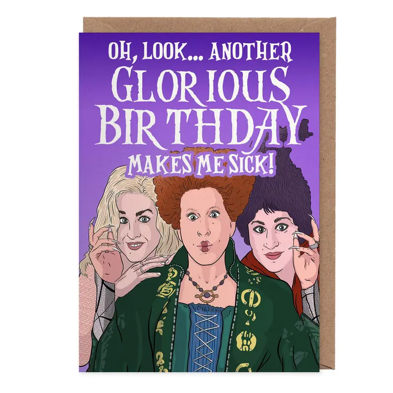 "Oh Look Another Glorious Birthday, Makes Me Sick" - Hocus Pocus, Birthday Card 0