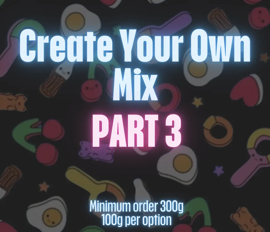 Part 3 Create your own pick n mix sweet pouch (minimum 300g order) 100g per option - candy