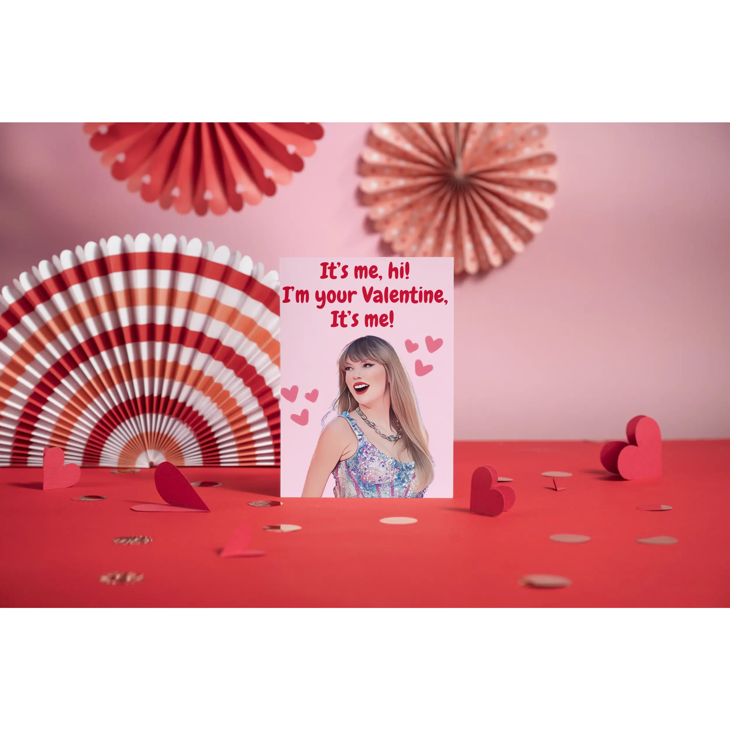 It's Me, Hi, I'm the Valentine Taylor Swift Card