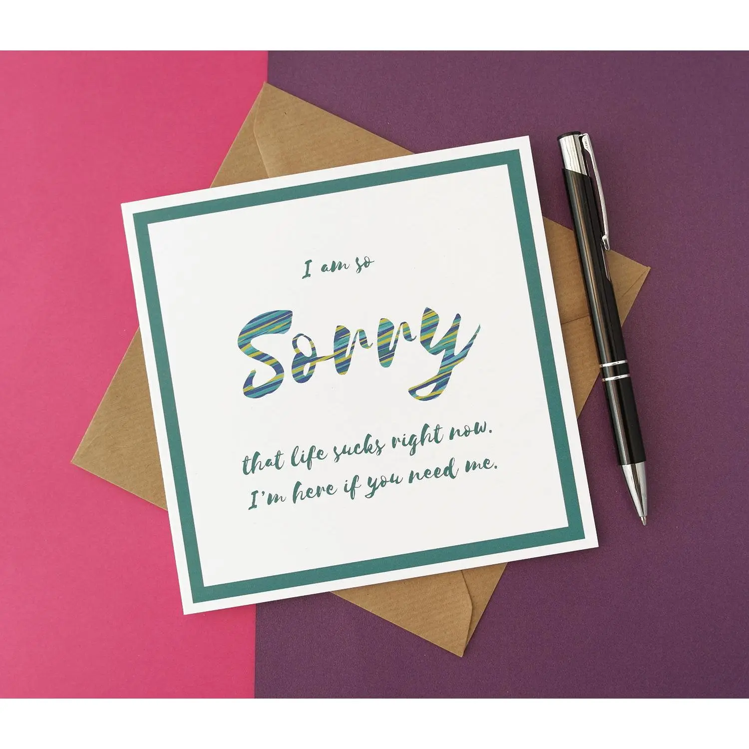 I'm so sorry that life sucks right now - Sympathy Card