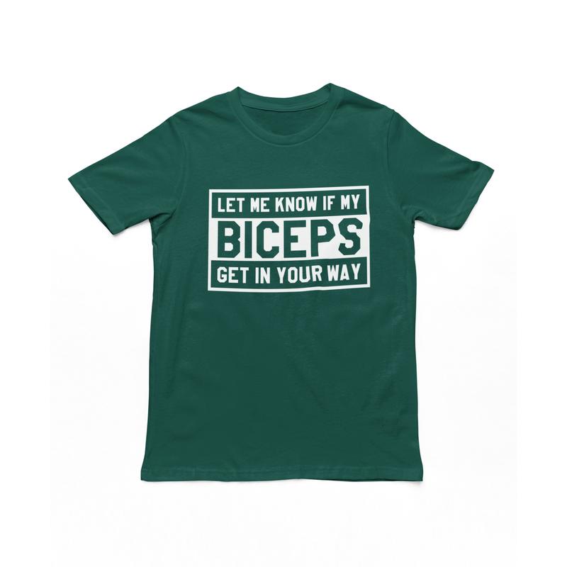 Let Me Know If My Biceps Get In Your Way Adults T-Shirt - Funny Men's Gym Novelty Tshirt, Gym Lover Top, Gifts For Gym Lovers, Bodybuilding, Weightlifting 3