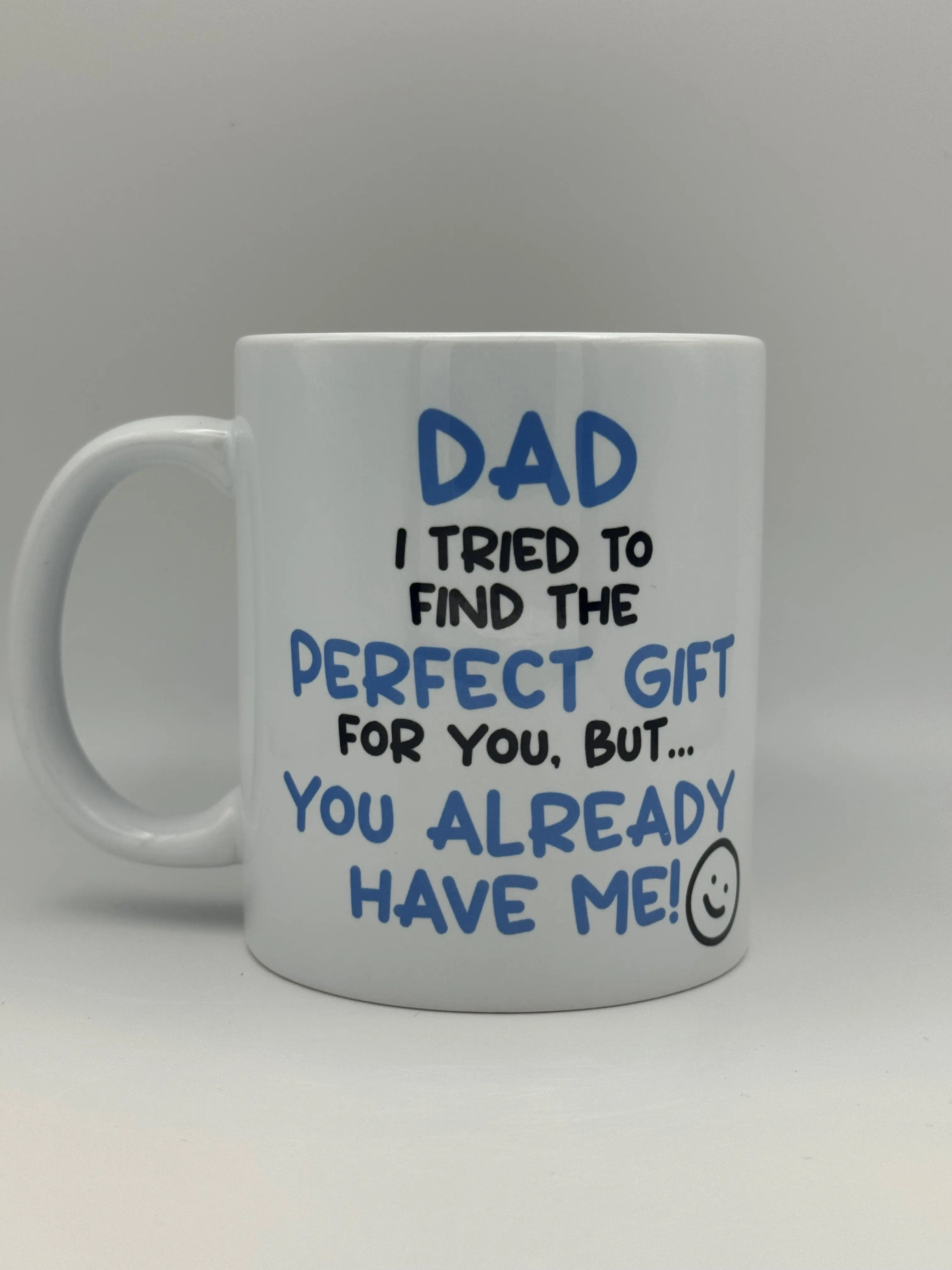 Dad I tried to find you the perfect gift, dad, birthday, father’s day, gift, perfect gift, cheap, budget, humour, buy now, celebration, just because