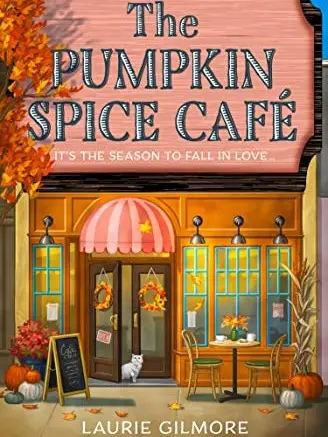 The Pumpkin Spice Cafe (Dream Harbor, Book 1), The Cinnamon Bun Book Store (Dream Harbor, Book 2) by Laurie Gilmore