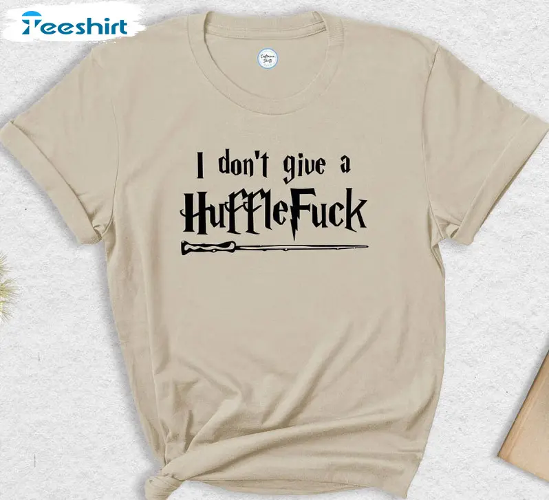 I Don't Give A HuffleFuck Wizard Shirt, Harry Potter Short Sleeve T-Shirt, Harry Potter Fan Gift, Comfort Cotton, Size Up To 3XL