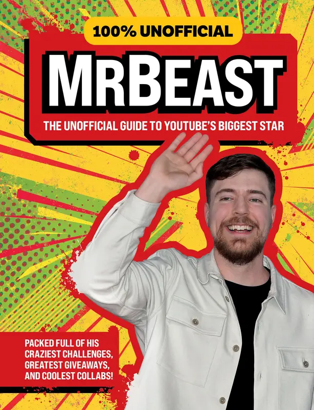 100% Unofficial MrBeast: The Unofficial Guide to YouTube’s Biggest Star by 100% Unofficial, Farshore and Ben Wilson [Book] 0