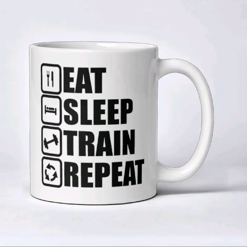 11 oz White Glossy Motivational Gym Mug for Bodybuilders - Eat Sleep Train Repeat Design - Stylish, Tumbler, Drinkware coffeemug quote tea mugs quirky obsession 1