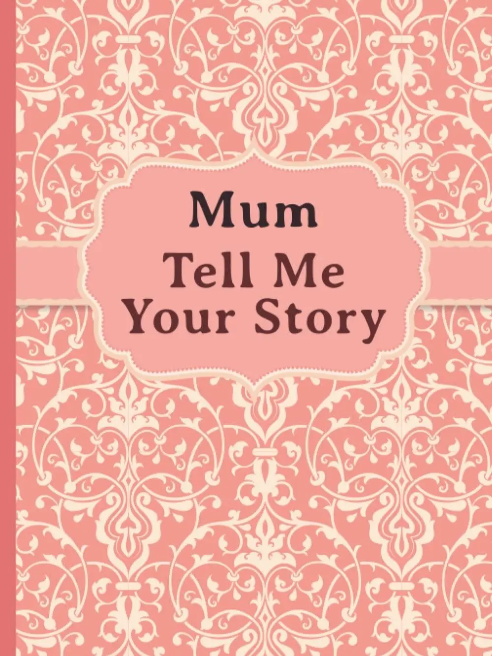 Mum, Tell Me Your Story: My mother’s book of memories. Paperback – 3 Nov. 2021