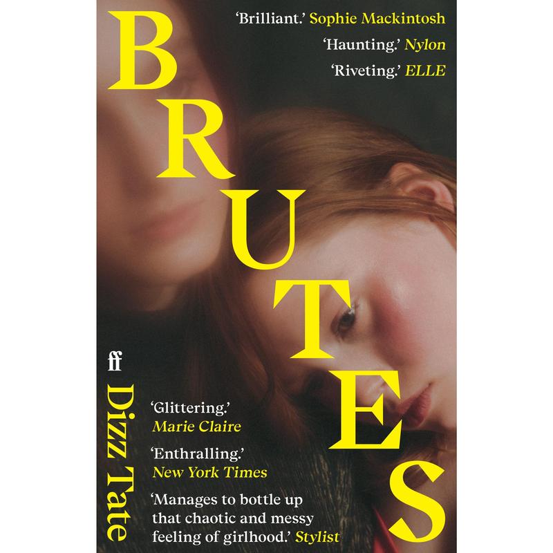 Brutes by Dizz Tate (Paperback) – ‘Brilliant.’ Sophie Mackintosh 3