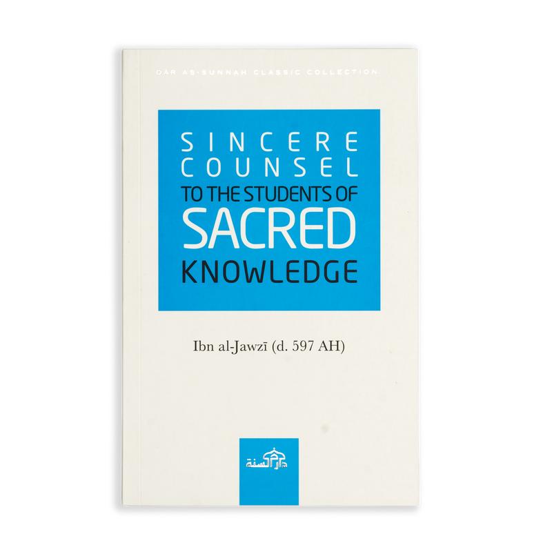 Sincere Counsel to the Students of Sacred Knowledge by Ibn al-Jawzi 1