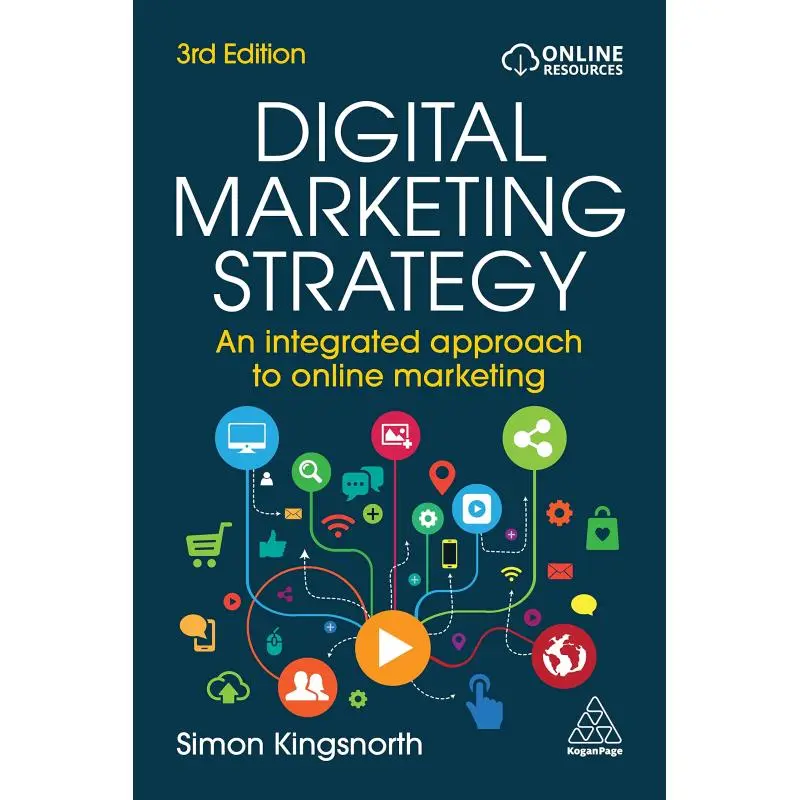 Digital Marketing Strategy: An Integrated Approach to Online Marketing 0