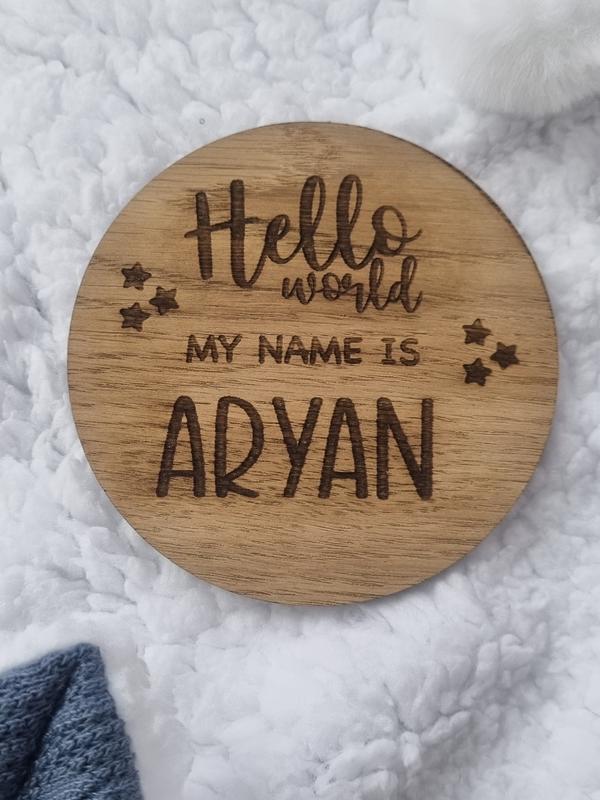Baby Announcement disc | NewBorn Gift  | Hello World My name is | Announcement Sign 1