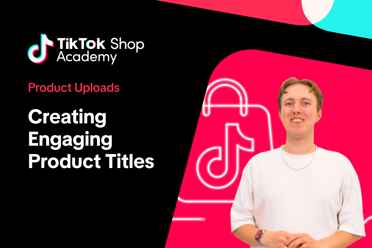 Learn How to Boost Sales | TikTok Shop Academy | United Kingdom