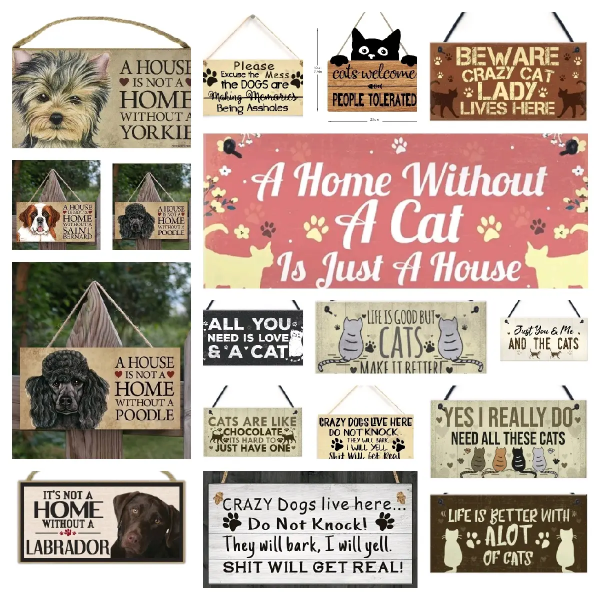 Pet novelty signs, home indoor or outdoor funny and conversation starters. Dogs, cats, home, decor, deocrations, string included, kitchen, livingroom, hall, garden, entrance, porchway, shoe room, toilet, anywhere in the home.