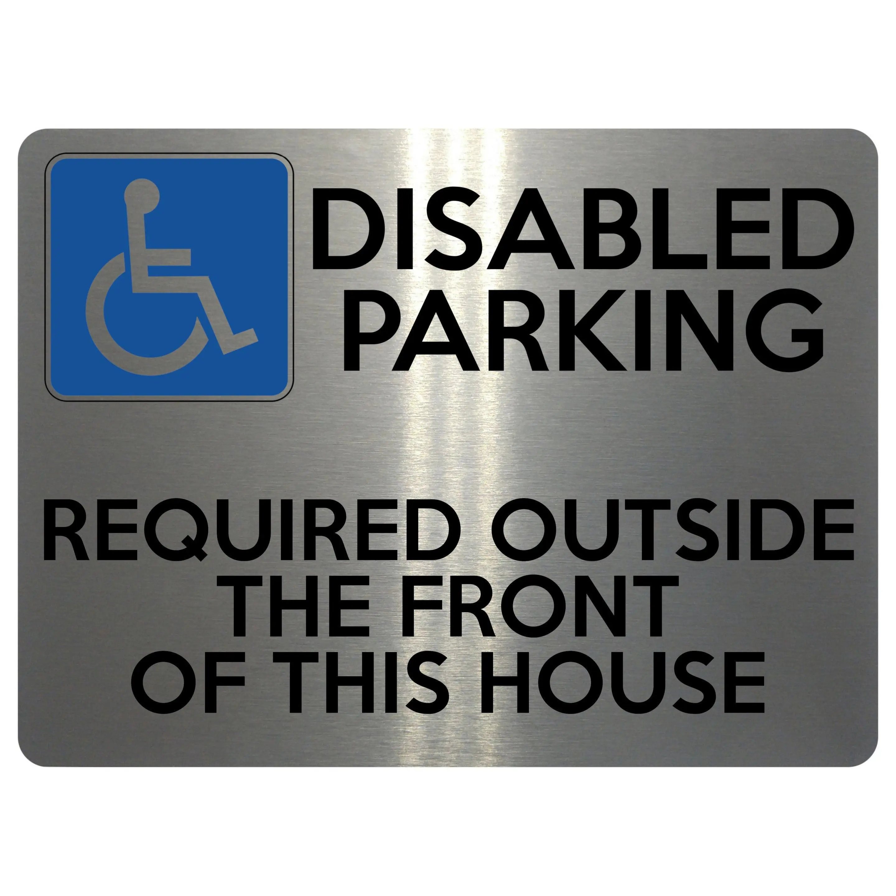 1555 DISABLED PARKING REQUIRED OUTSIDE THE FRONT OF THIS HOUSE Metal Aluminium Plaque Sign