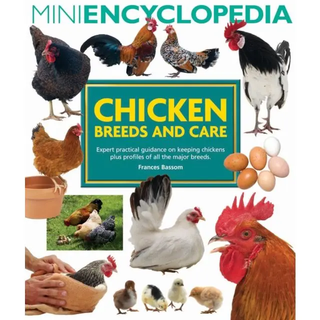 Mini Encyclopedia of Chicken Breeds and Care - Paperback Book - by Frances Bassom - 9781842862124 - Interpet Publishing