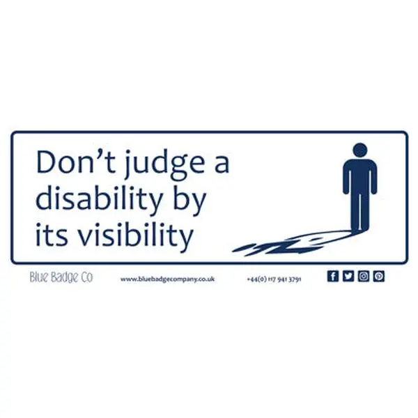 Disabled Car Sticker Rectangle  - Don't judge a disability by it's visibility