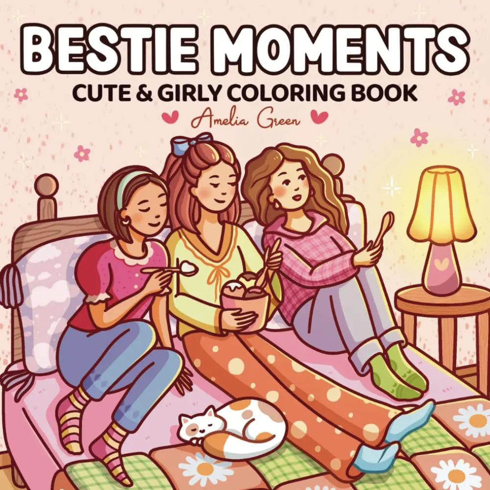 Bestie Moments Coloring Book for Adults and Teens Featuring Cute & Girly Scenes for Relaxation