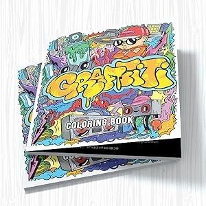 The Graffiti Art Coloring Book (Vol.1): Cool Graffiti Art Coloring Book for Adults and Teens With 40 Original Street Art Drawings, Graffiti Letters, Fonts, Characters, and Much More! Paperback colouring  books 1
