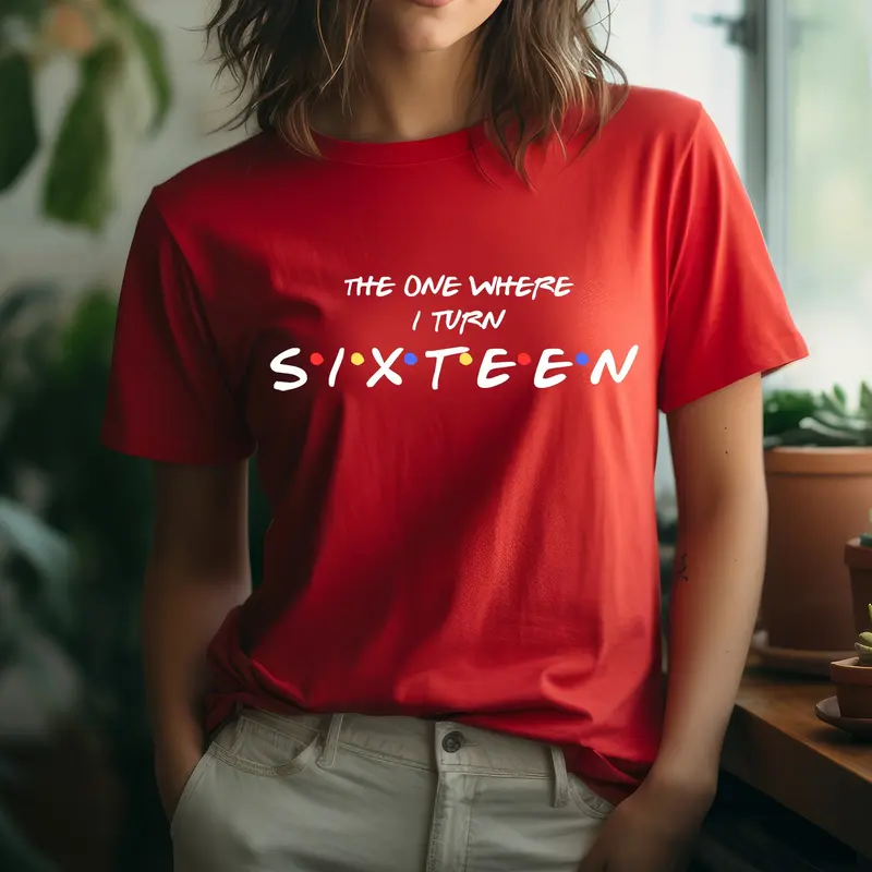 Personalised T-Shirt 16th birthday gift shirt unisex friends tvshow the one where turns 16 5
