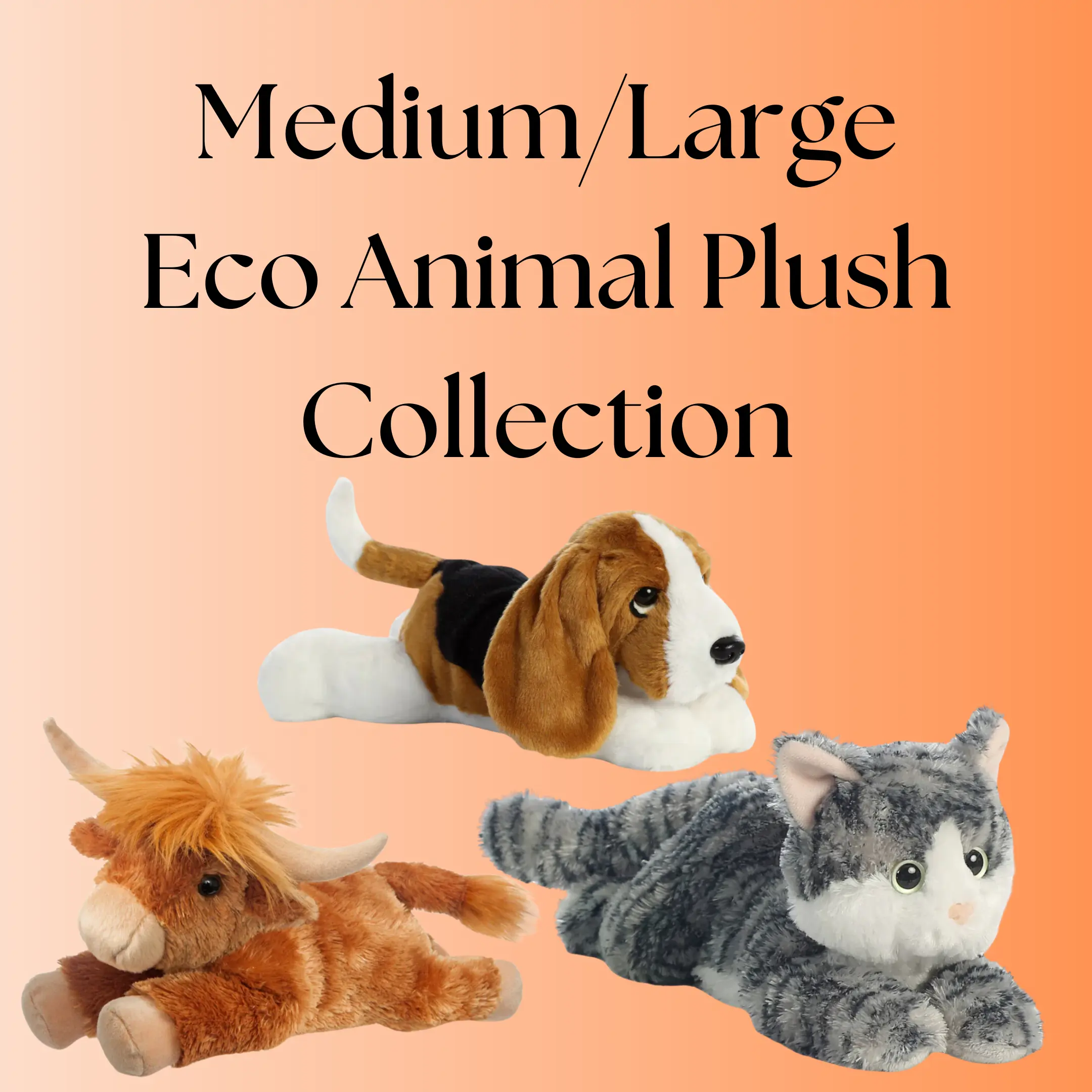 Medium/Large Eco Plush Collection