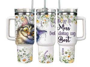 40oz Tumbler with straw - Cat bit of a mess but doing my best - Personalised gift for her for him