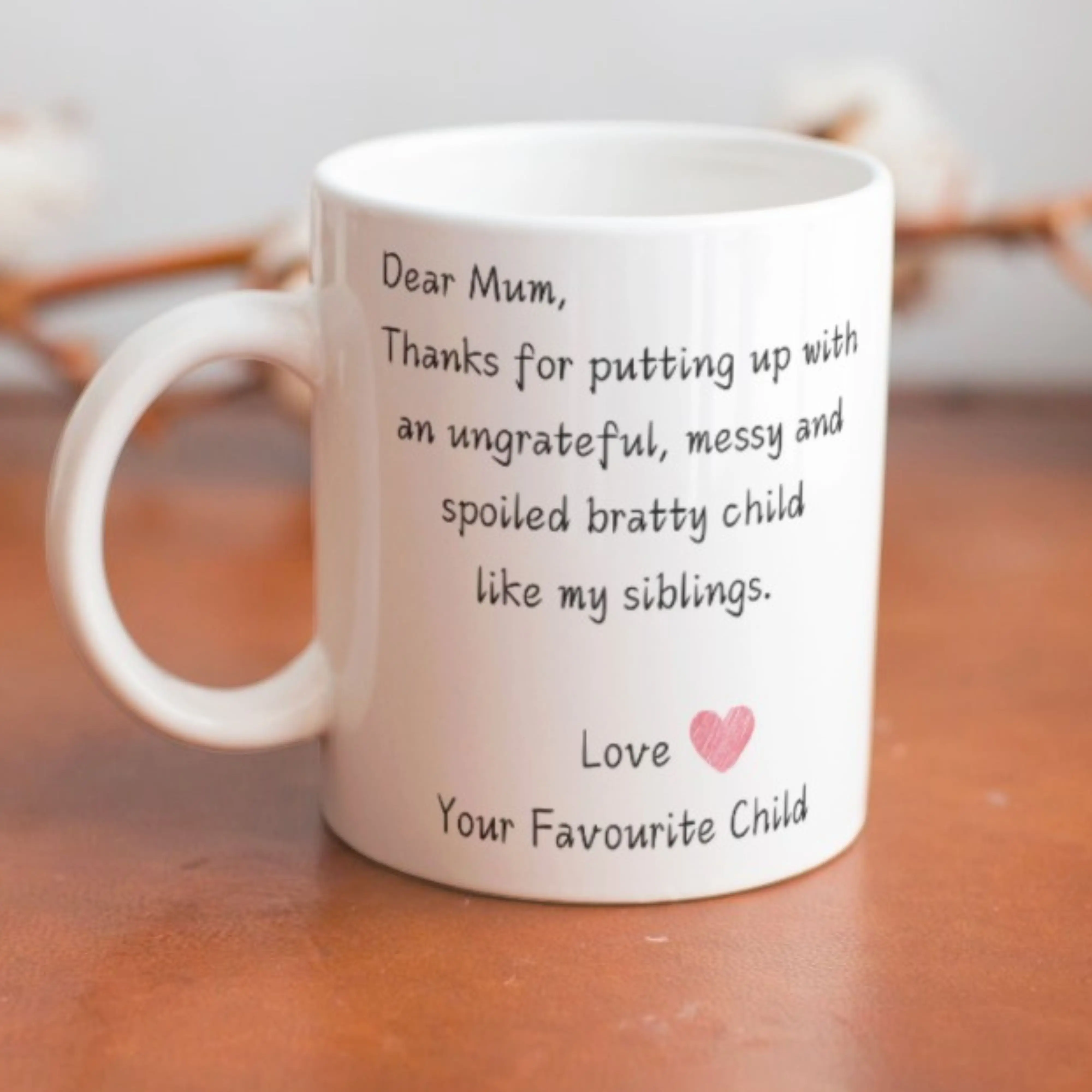 Funny Novelty Gift Coffee cup Dear Mum Thanks 4 Putting Up With My Sibling, Mom Gift From Son/Daughter Gift  Thanks Mom Mug Custom Mom Gift  Ceramic 11oz Mug  Cute Gift for Mom, White Ceramic Mug MJ66 Drinkware Personalised  Reusable Washable Printed