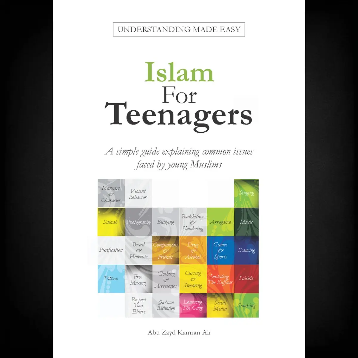 Islam for Teenagers by Abu Zayd Kamran Ali Soft Cover