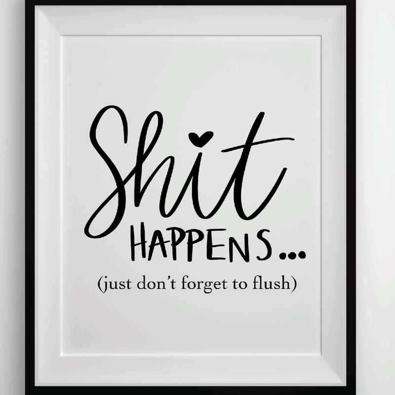Shit happens, A4 unframed print.Bathroom Prints, Bathroom Home Decor, Toilet Prints, Bathroom Accessories, Black & White Prints, Bathroom Wall Art Artistic Decoration Photo 0