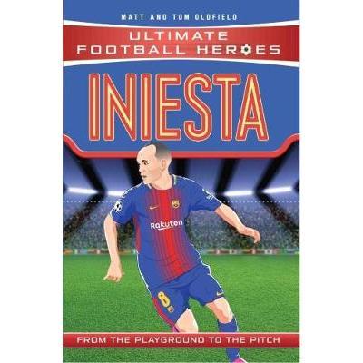 Iniesta (Ultimate Football Heroes - the No. 1 football series) 9781786068040 0