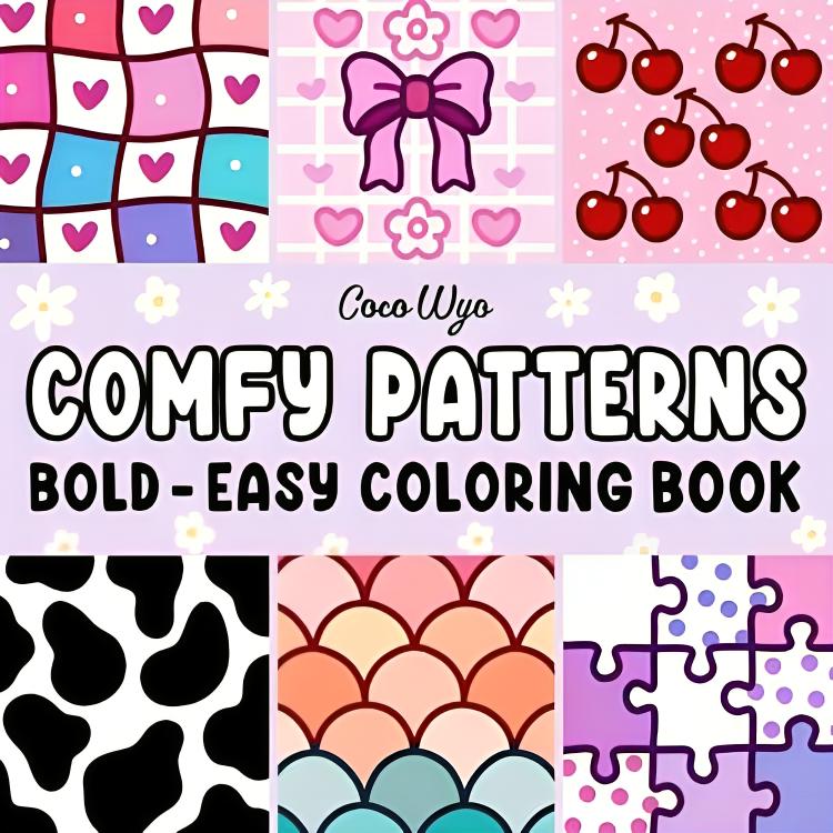 Comfy Patterns Coloring Book for Adults & Kids: Bold, Easy, and Large Designs Featuring Cozy Patterns and Mandalas for Relaxation 0