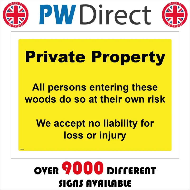WT302 Private Property Persons Entering Woods Own Risk 0
