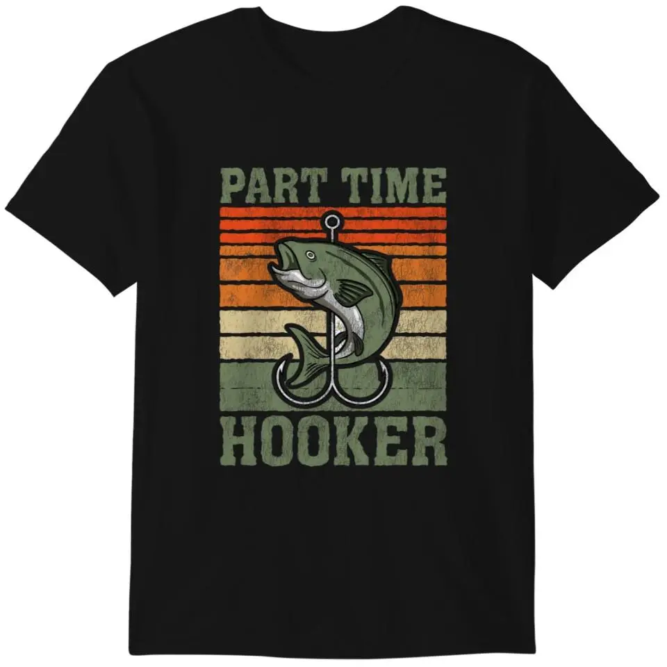 Part Time Hooker Fisherman Fish Hunting Retro Vintage Gifts T-Shirt Gildan Heavy Cotton