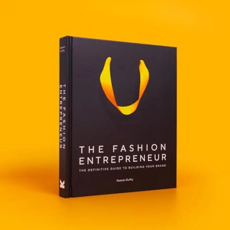 Fashion Entrepreneur: A Definitive Guide to Building Your Brand 1