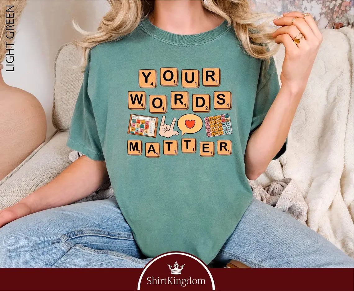 Super Autism Your Words Matter Shirt Sped Tee Neurodiversity Gift Special Education Shirt Ot Shirt Aac Teacher Shirts Rbt Shirt School Counselor UKY17025330