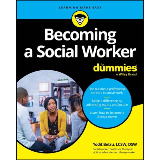 Becoming A Social Worker For Dummies - Paperback Book - by Yodit Betru - 9781394200870 - John Wiley & Sons Inc 0