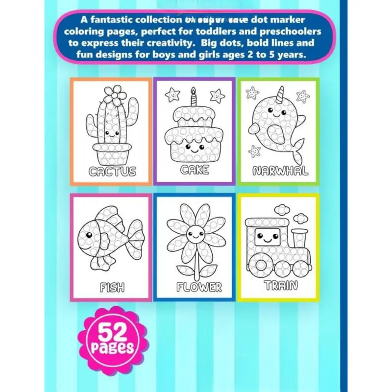 Dot Markers Activity Book: Super Cute Coloring for Toddlers, Girls and Boys, Ages 1-3, 2-4, 3-5, with Big Dots for Paint Daubers 1