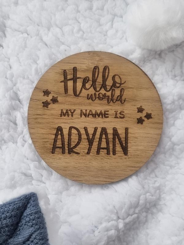 Baby Announcement disc | NewBorn Gift  | Hello World My name is | Announcement Sign 2