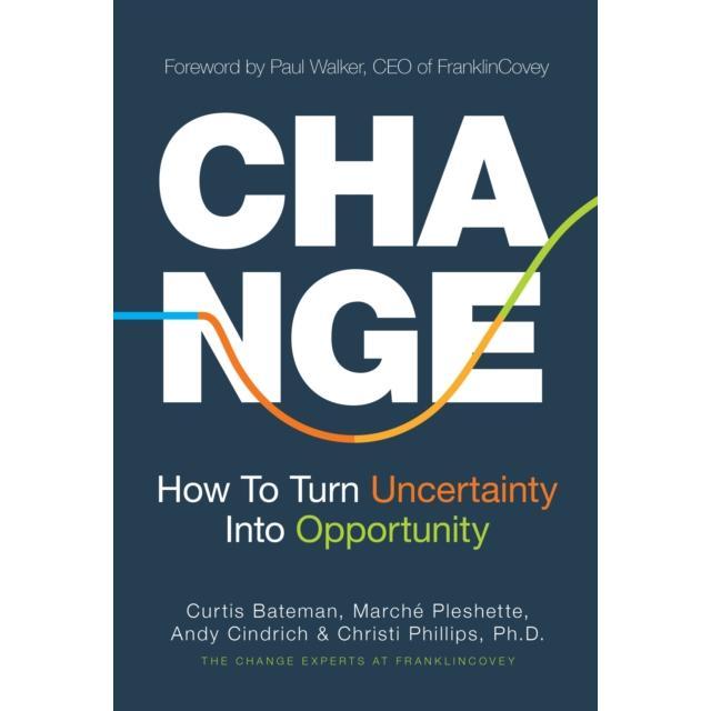 Change - Hardback Book - How to Turn Uncertainty Into Opportunity - by Andy Cindrich - 9781642507942 - Mango Media 0