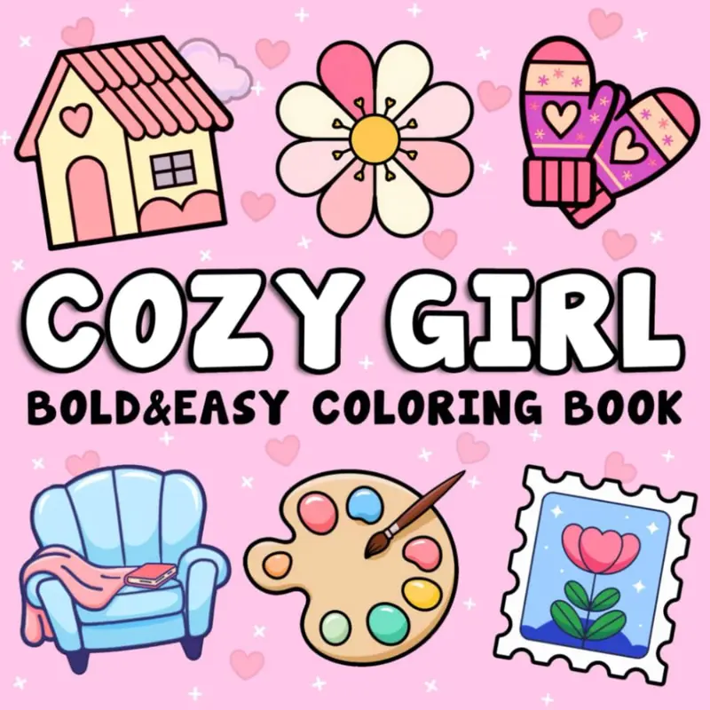 Cozy Girl: Bold and Easy Coloring Book for Adults and Kids with Simple, Cute and Cozy Illustrations for Relaxation and Stress Relief Paperback – 14 Nov. 2024 0